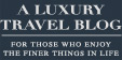 A luxury travel blog